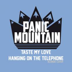 Panic Mountain : Taste My Love